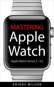  Adidas Wilson - Mastering Apple Watch - Apple Watch Series 3 - 4.2.