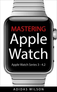 Mastering Apple Watch - Apple Watch Series 3 - 4.2