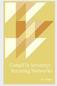  Adil Ahmed - CompTIA Security+:  Securing Networks.