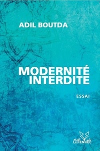 Adil Boutda - Modernité Interdite.