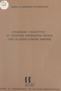 Adil Jazouli - Dynamiques collectives et initiatives d'intégration sociale chez les jeunes d'origine immigrée.