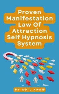  ADIL KHAN - Proven Manifestation, Law Of Attraction Self Hypnosis System.