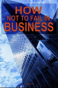  Adil Masood Qazi - How not to Fail in Business.