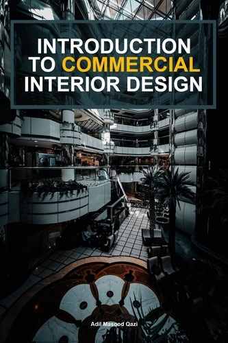  Adil Masood Qazi - Introduction To Commercial Interior Design.