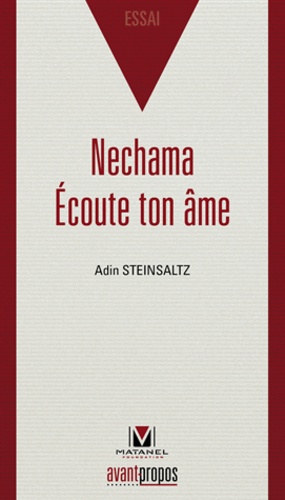 Adin Steinsaltz - Néchama - Ecoute ton âme.