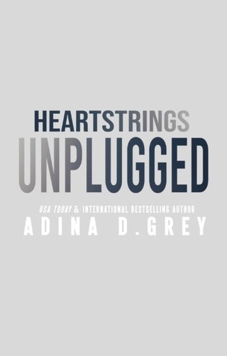  Adina D. Grey - Heartstrings Unplugged - Darkest Symphony, #4.