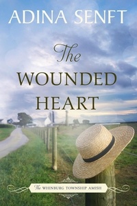  Adina Senft - The Wounded Heart - The Whinburg Township Amish, #1.