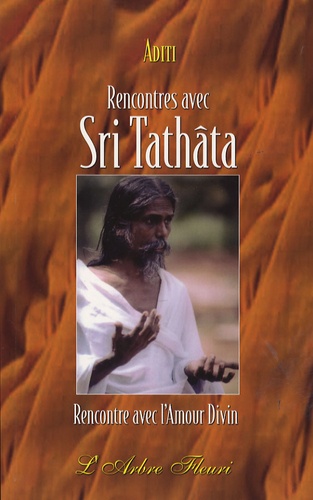 rencontre avec sri tathâta