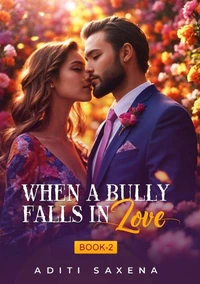 When A bully Falls in Love- Book 2