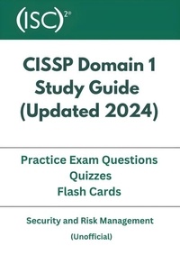  ADITYA . - CISSP Domain 1 Study Guide ( Updated 2024 ) With Practice Exam Questions, Quizzes, Flash Cards - CISSP Study Guide - Updated 2024, #1.