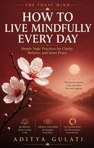 How to Live Mindfully Every Day