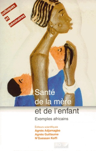 Sante De La Mere Et De L'Enfant. Exemples Africains