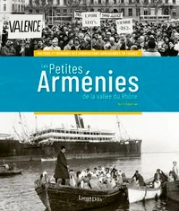 Les petites Arménies de la vallée du Rhône