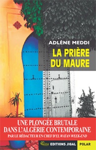 Adlène Meddi - La prière du Maure.