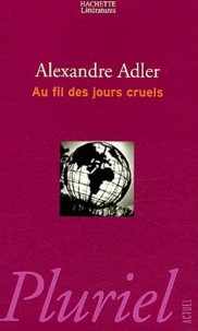 Au fil des jours cruels