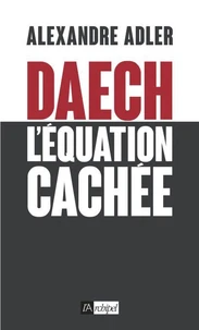 Daech : l'équation cachée