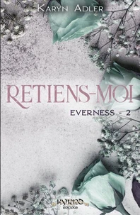 Retiens-moi Tome 2