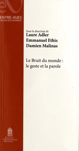 Le Bruit du monde : le geste et la parole
