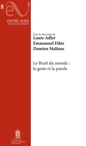 Le Bruit du monde : le geste et la parole