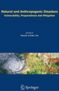 Adlul Islam - Natural and Anthropogenic Disasters - Vulnerability, Preparedness and Mitigation.