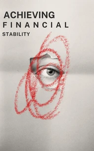 Achieving Financial Stability