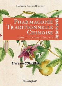 Adnan Boulos - Pharmacopee tradi. chinoise en couleur 2 tomes.