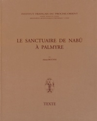 Adnan Bounni - Le sanctuaire de Nabu à Palmyre - Texte.