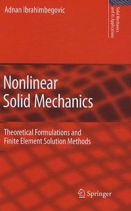 Adnan Ibrahimbegovic - Nonlinear Solid Mechanics.