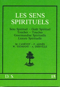 Les Sens Spirituels. Sens Spirituels, Gout Spirituel, Gourmandise Et Gourmandise Spirituelle