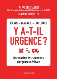 Fièvre, malaise, douleurs - Y a-t-il urgence ?