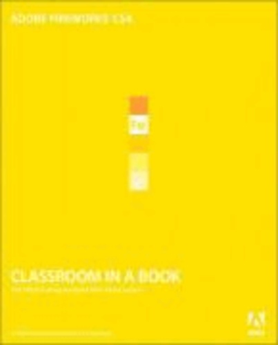 Adobe Fireworks CS4 Classroom in a Book.
