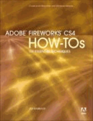 Adobe Fireworks CS4 How-Tos - 100 Essential Techniques.