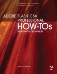 Adobe Flash CS4 Professional How-Tos - 100 Essential Techniques.