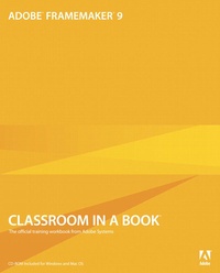 Adobe FrameMaker 9 Classroom in a Book.