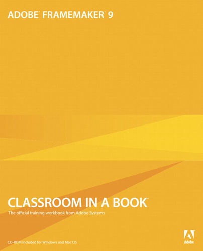 Adobe FrameMaker 9 Classroom in a Book.