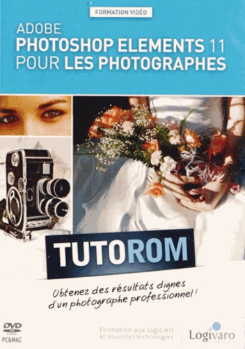 Damien Guillaume - Adobe Photoshop Elements 11 pour les photographes. 1 DVD