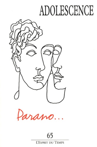 Philippe Gutton et Bernard Duez - Adolescence N° 65 : Parano....