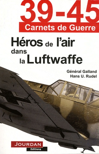 Adolf Galland et Hans Ulrich Rudel - Héros de l'air dans la Luftwaffe.