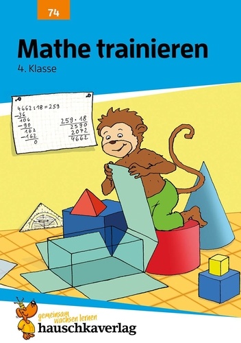 Adolf Hauschka - Mathematik 74 : Mathe trainieren 4. Klasse.