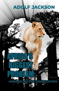 Africa's Biggest Problem: Unraveling the Complexities