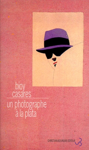 Adolfo Bioy Casares - Un photographe à La Plata.