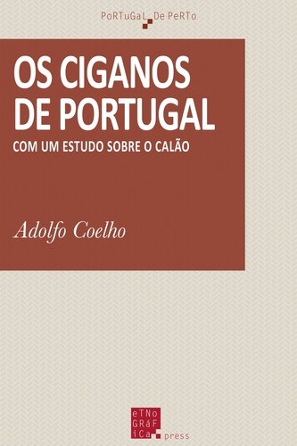 Os ciganos de Portugal. Com um estudo sobre o calão