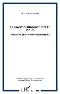 Le psychopathologique et le sentir : Nietzsche et les micro-incarnations