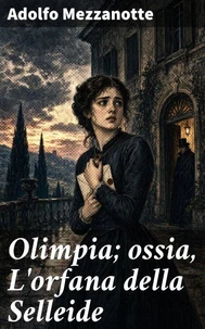 Olimpia; ossia, L'orfana della Selleide