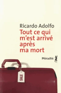 Tout ce qui m'est arrivé après ma mort