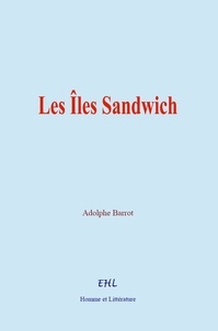 Adolphe Barrot - Les Îles Sandwich.