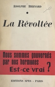 Adolphe Bernard - La révoltée.