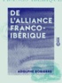 Adolphe Bobierre - De l'alliance franco-ibérique.