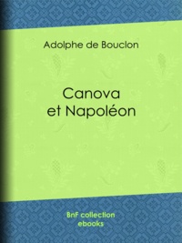 Adolphe Bouclon (de) - Canova et Napoléon.