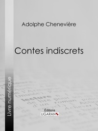 Adolphe Chenevière et  Ligaran - Contes indiscrets.